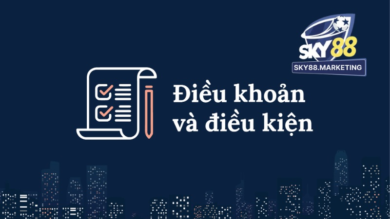 Điều Khoản Điều Kiện Tại Sky88